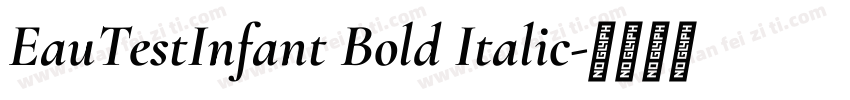 EauTestInfant Bold Italic字体转换